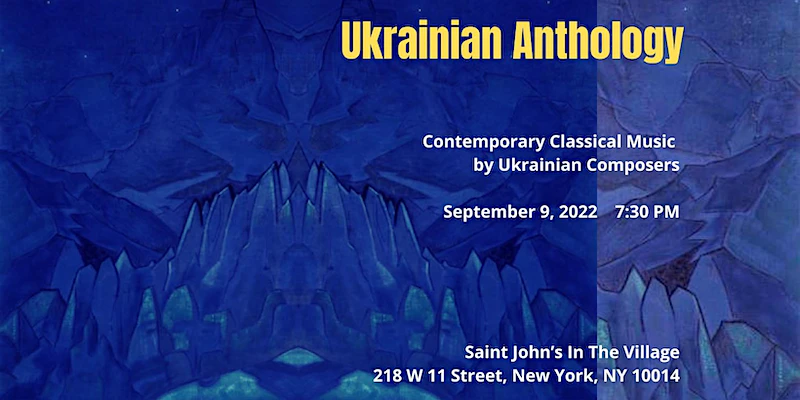 Ukrainian Anthology: Contemporary Music by Ukrainian Composers at Saint John’s in the Village (Site)