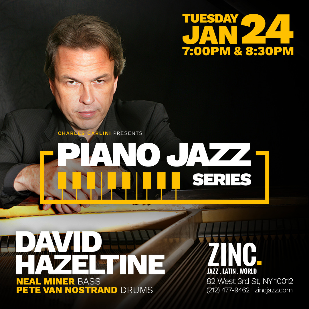 Piano Jazz Series: David Hazeltine at Zinc (Site) Piano Jazz Series: David Hazeltine at Zinc (Site)